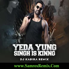 Yeda Yung X Singh Is Kinng (Remix) - DJ Kabira Yeda Yung X Singh Is Kinng (Remix) - DJ Kabira