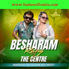 Besharam Rang (Remix) - Dj Sujen X Dj Misti Besharam Rang (Remix) - Dj Sujen X Dj Misti