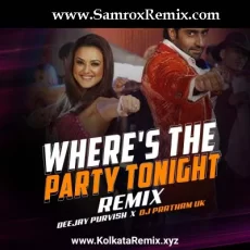 Wheres The Party Tonight (Remix) - DJ PURVISH × DJ PRATHAM UK Wheres The Party Tonight (Remix) - DJ PURVISH × DJ PRATHAM UK