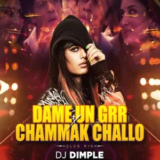 Daame Un Grrr X Chaammak Challo (Remix) - DJ Dimple Daame Un Grrr X Chaammak Challo (Remix) - DJ Dimple